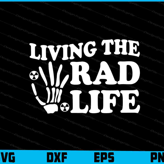 Living The Rad Life SVG