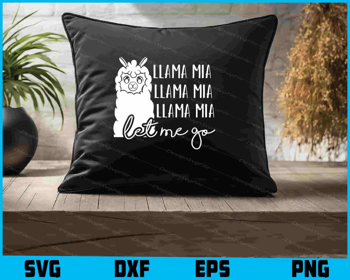 Llama Mia Let Me Go SVG, Animals PNG