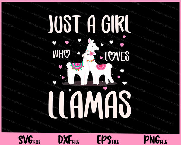 Llama Shirt. Just A Girl Who Loves Llamas Svg Cutting Printable Files  - Premium Cutting Files in SVG, PNG & EPS Formats - Premium SVG Cutting Files for Crafts