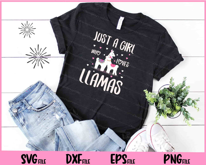 Llama Shirt. Just A Girl Who Loves Llamas  t shirt