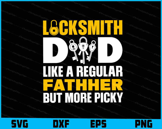 Locksmith Dad Like A Regular Dad SVG