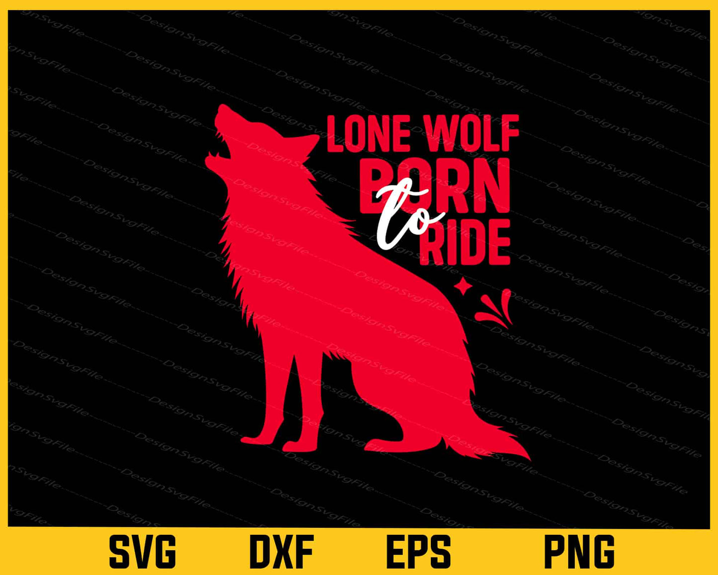 Lone Wolf Bron To Ride Svg Cutting Printable File  - Premium Cutting Files in SVG, PNG & EPS Formats - Premium SVG Cutting Files for Crafts