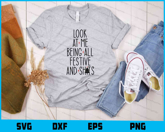 Look Me Being All Festive Shits Svg Cutting Printable File  - Premium Cutting Files in SVG, PNG & EPS Formats - Premium SVG Cutting Files for Crafts