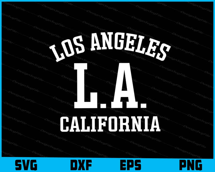 Los Angeles California SVG, LA California Shirt
