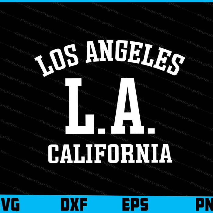 Los Angeles California SVG, LA California Shirt