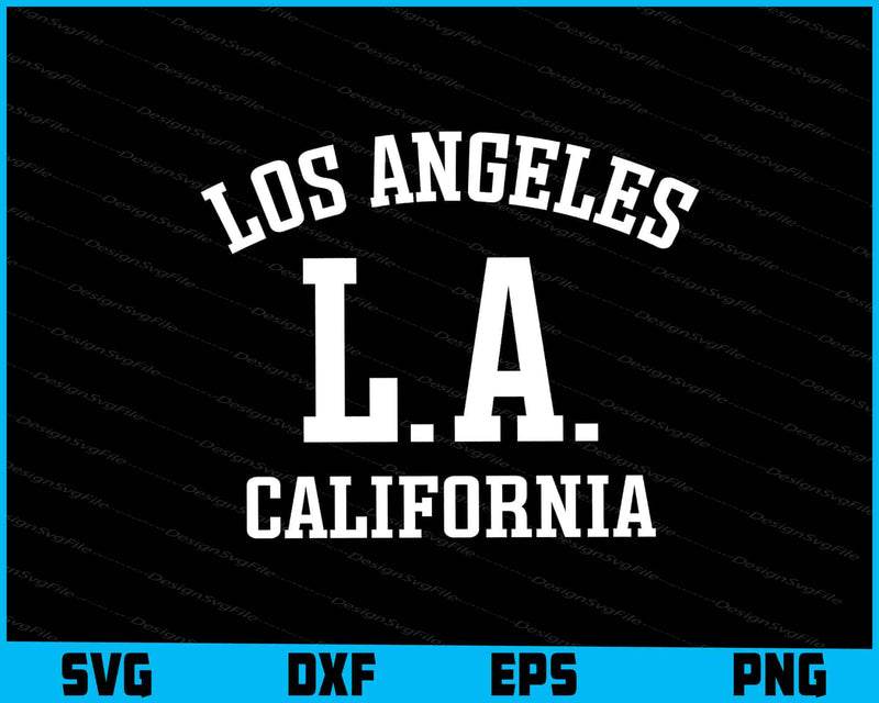 Los Angeles California SVG, LA California Shirt