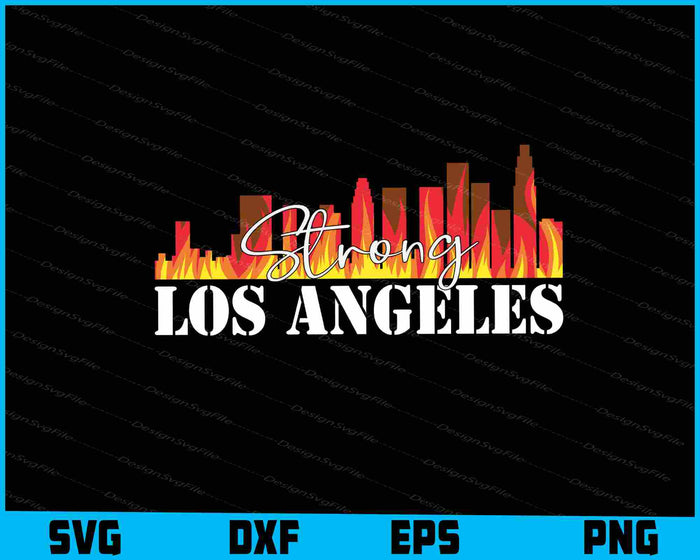 Los Angeles Strong Shirt, Los Angeles Firefighter SVG