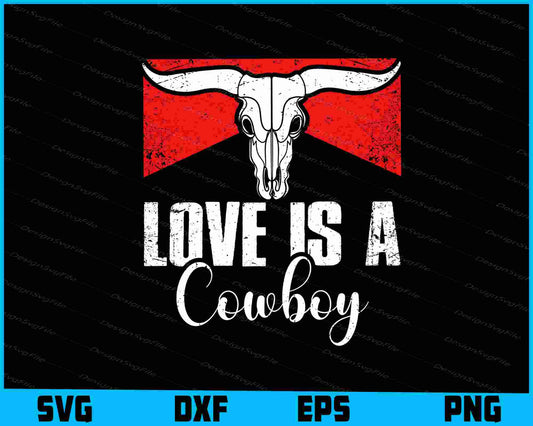 Love Is A Cowboy SVG