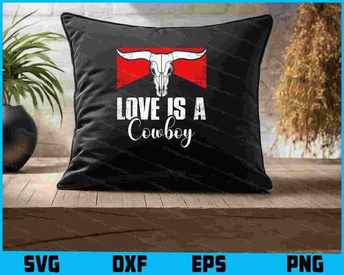 Love Is A Cowboy SVG