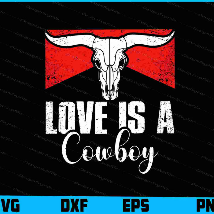 Love Is A Cowboy SVG