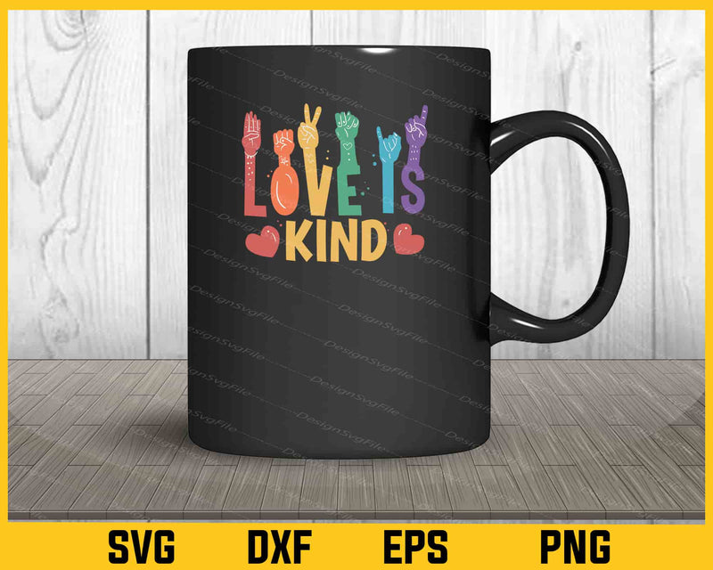 Love Is Kind Love Sign Language mug