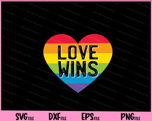 Love Wins Design Svg Cutting Printable Files  - Premium Cutting Files in SVG, PNG & EPS Formats - Premium SVG Cutting Files for Crafts