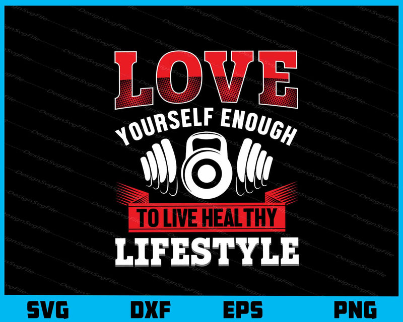 Love Yourself Enough Fitness Gym svg
