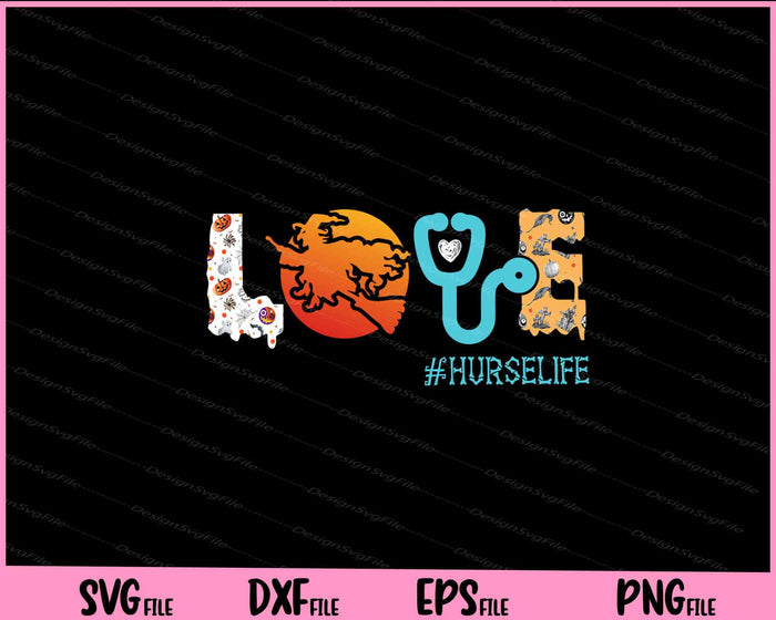 Love #hurselife Nurse Svg Cutting Printable Files  - Premium Cutting Files in SVG, PNG & EPS Formats - Premium SVG Cutting Files for Crafts