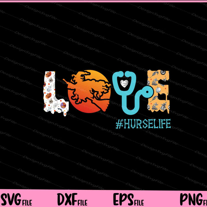 Love #hurselife Nurse Svg Cutting Printable Files  - Premium Cutting Files in SVG, PNG & EPS Formats - Premium SVG Cutting Files for Crafts