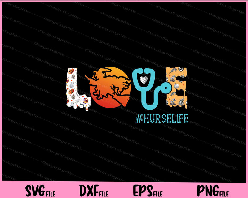 Love #hurselife Nurse Svg Cutting Printable Files  - Premium Cutting Files in SVG, PNG & EPS Formats - Premium SVG Cutting Files for Crafts