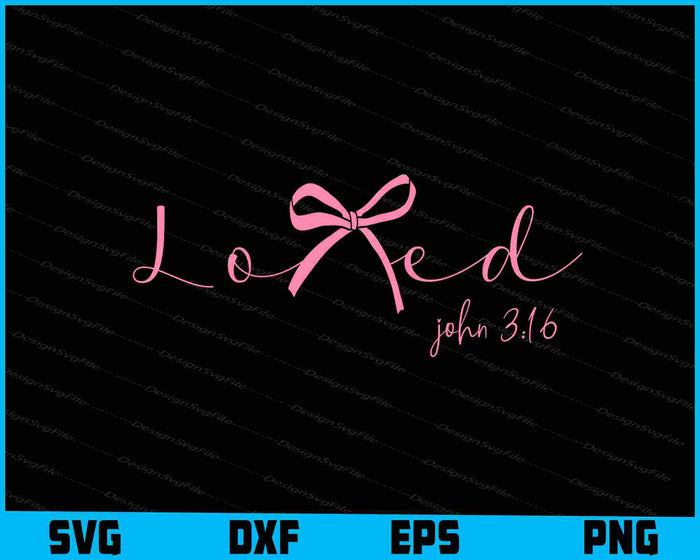 Loved John 316 SVG, Valentine SVG