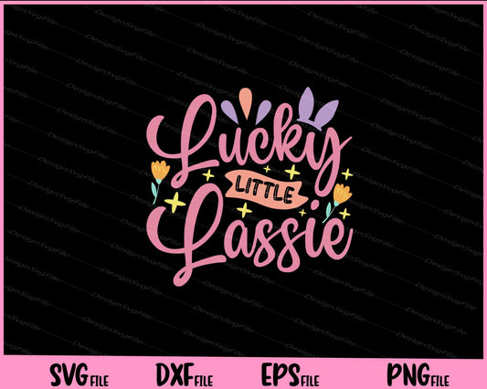 Lucky Little Lassie Svg Cutting Printable Files  - Premium Cutting Files in SVG, PNG & EPS Formats - Premium SVG Cutting Files for Crafts