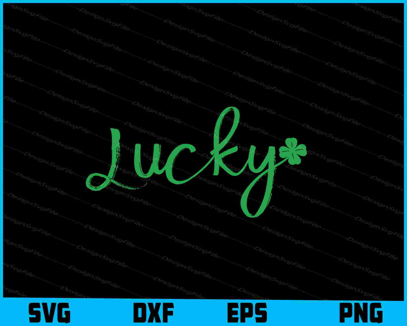 Lucky SVG, Clover SVG, St. Patrick's Day