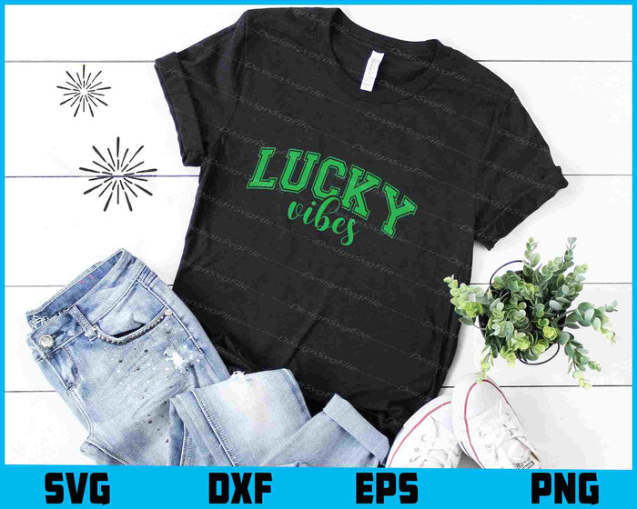 Lucky Vibes SVG, St. Patrick's Day