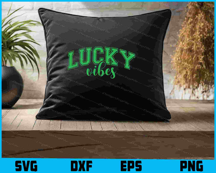 Lucky Vibes SVG, St. Patrick's Day