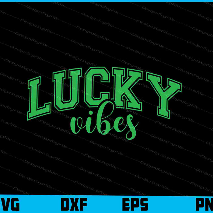 Lucky Vibes SVG, St. Patrick's Day