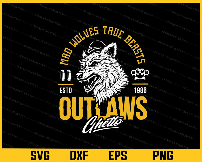 Mad Wolves True Beasts Outlaws Ghetto Svg Cutting Printable File  - Premium Cutting Files in SVG, PNG & EPS Formats - Premium SVG Cutting Files for Crafts