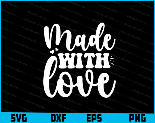 Made With Love SVG