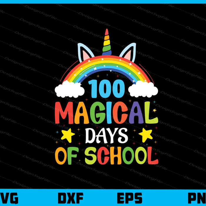 Magical 100 Days of School Svg Cutting Printable File  - Premium Cutting Files in SVG, PNG & EPS Formats - Premium SVG Cutting Files for Crafts