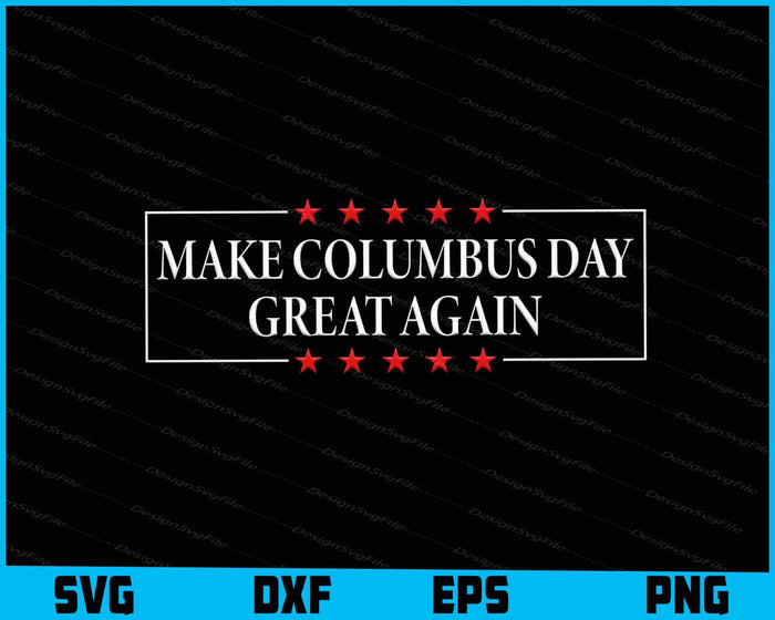 Make Columbus Day Great Again SVG