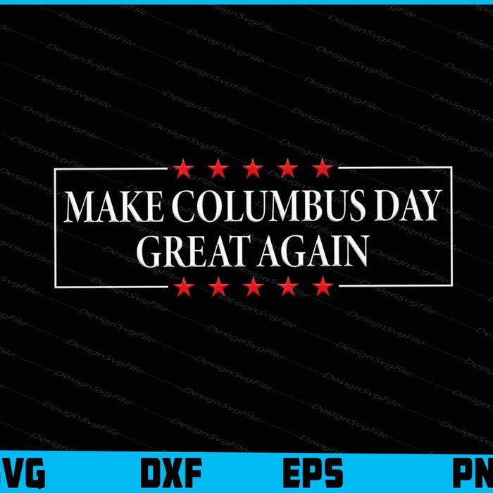 Make Columbus Day Great Again SVG