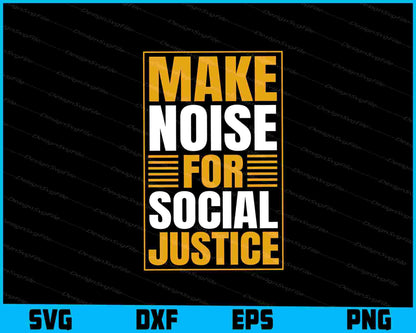 Make Noise For Social Justice