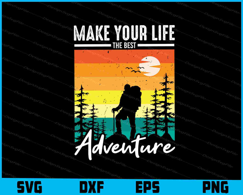 Make Your Life The Best Aadventure SVG