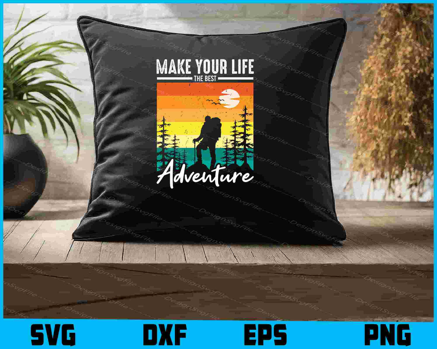 Make Your Life The Best Aadventure SVG