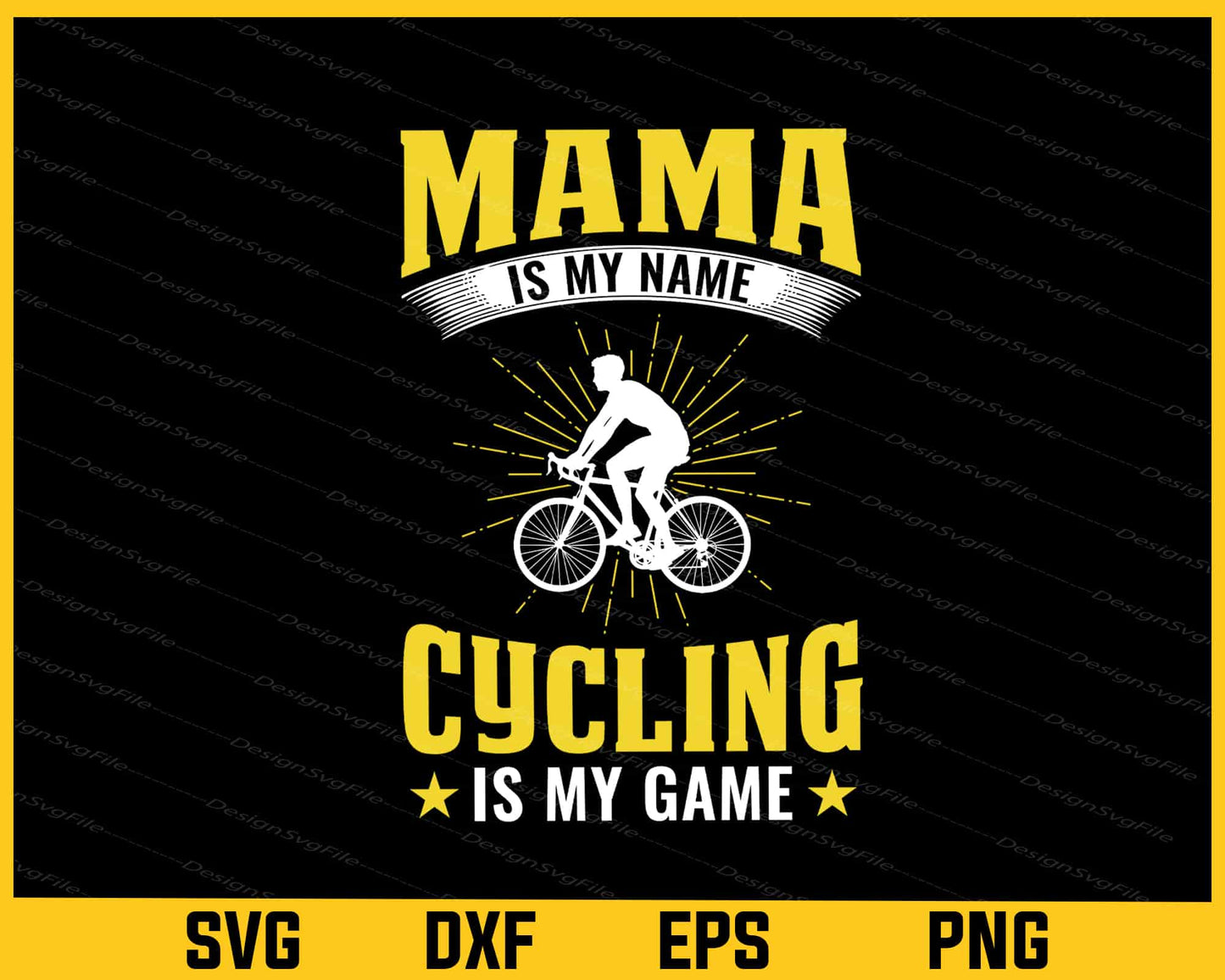 Mama Is My Name Cycling Is My Game Svg Cutting Printable File  - Premium Cutting Files in SVG, PNG & EPS Formats - Premium SVG Cutting Files for Crafts