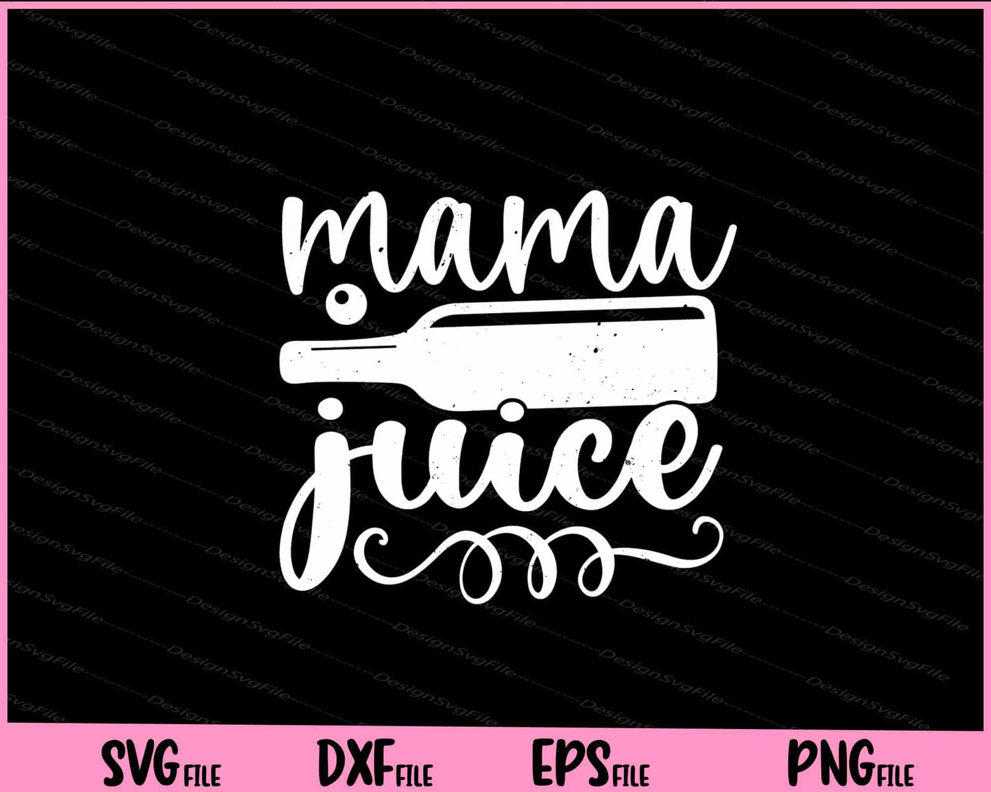 Mama Juice funny Svg Cutting Printable Files  - Premium Cutting Files in SVG, PNG & EPS Formats - Premium SVG Cutting Files for Crafts