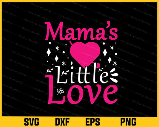 Mama’s Little Love Valentines Day Svg Cutting Printable File  - Premium Cutting Files in SVG, PNG & EPS Formats - Premium SVG Cutting Files for Crafts