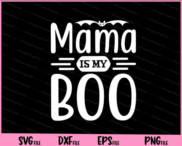  Mama is My Boo Halloween svg