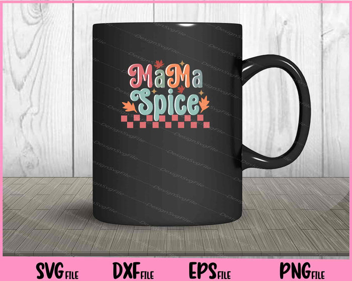 Mama spice Retro Fall Pumpkin Svg Cutting Printable Files  - Premium Cutting Files in SVG, PNG & EPS Formats - Premium SVG Cutting Files for Crafts