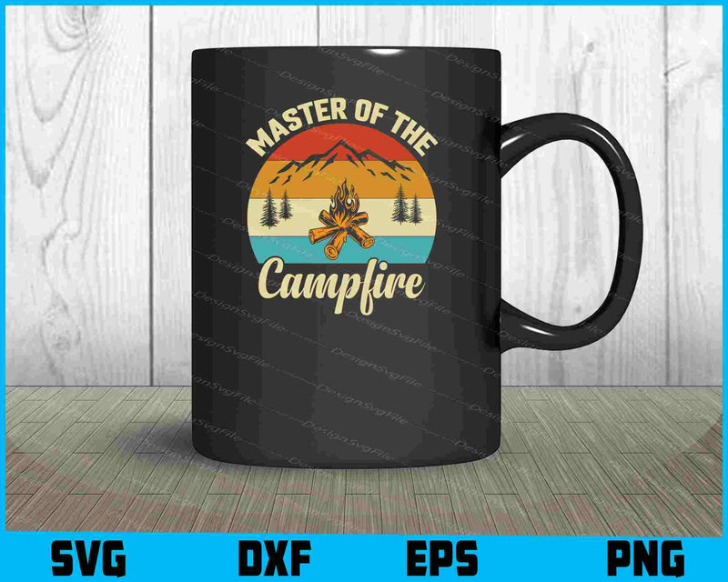 Master Of The Campfire SVG PNG Design Funny Quotes files  - Premium Cutting Files in SVG, PNG & EPS Formats - Premium SVG Cutting Files for Crafts