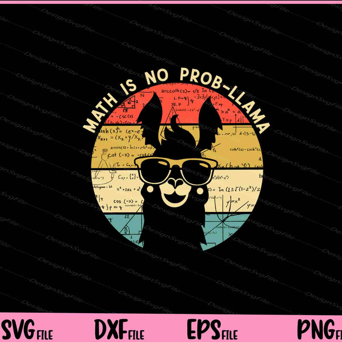 Math is No Prob-Llama Svg Cutting Printable Files  - Premium Cutting Files in SVG, PNG & EPS Formats - Premium SVG Cutting Files for Crafts