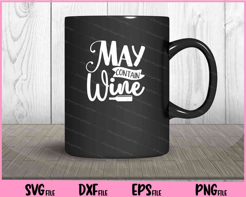 May Contain Wine mug