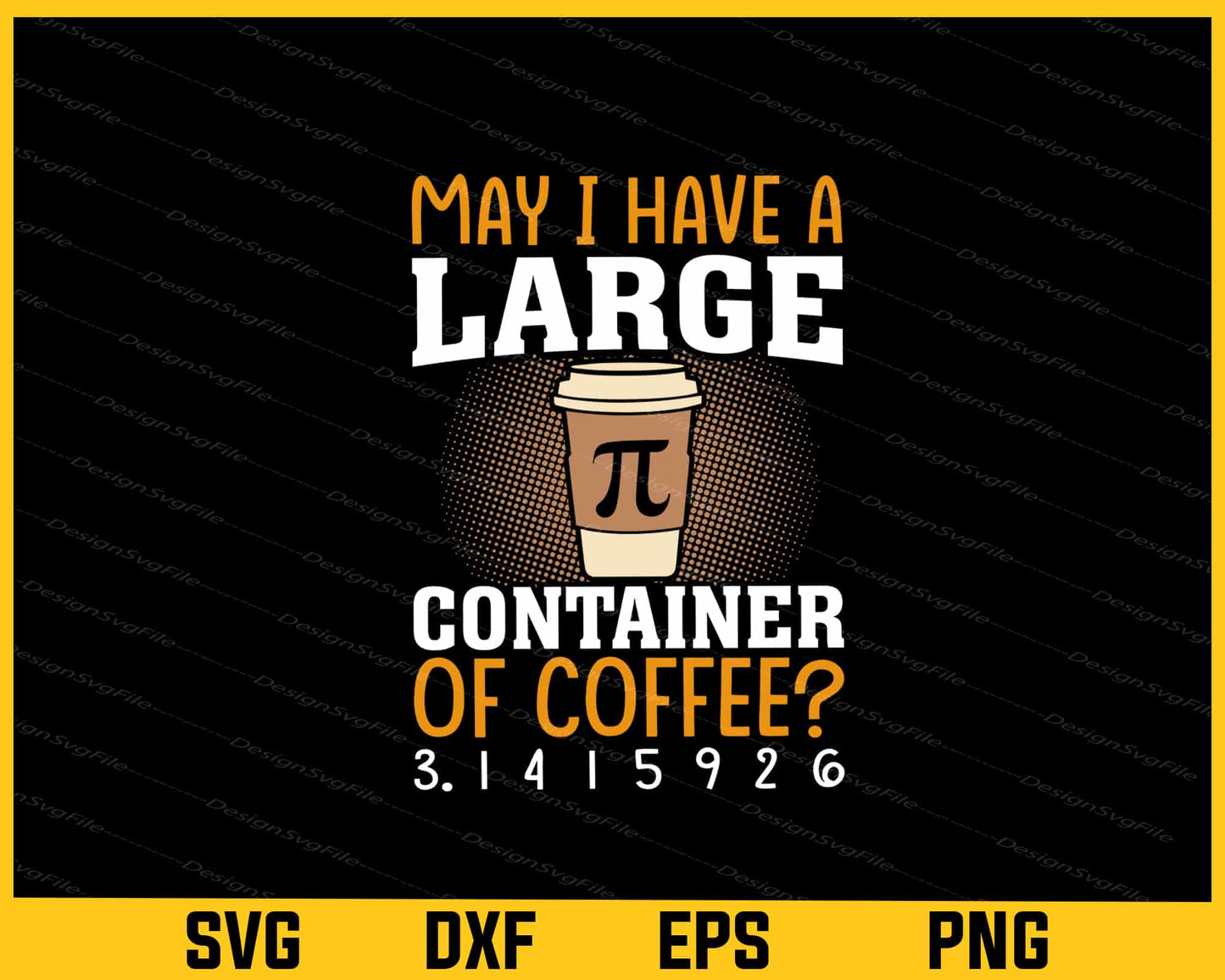 May I Have A Large Container Of Coffee Svg Cutting Printable File  - Premium Cutting Files in SVG, PNG & EPS Formats - Premium SVG Cutting Files for Crafts