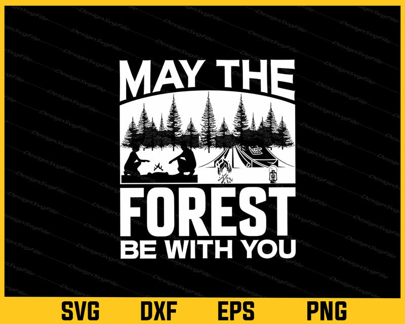 May The Forest Be With You Camping Svg Cutting Printable File