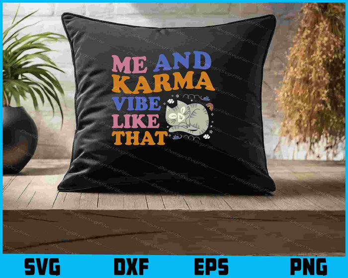 Me And Karma Vibe Like That SVG
