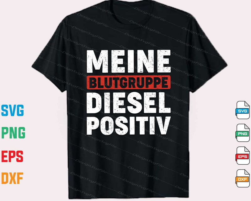 Meine Blutgruppe Diesel Positiv t shirt