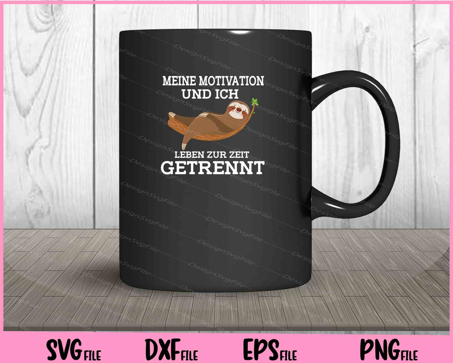 Meine Motivation Und Ich Leben Zur Zeit Getrennt Svg Cutting Printable Files  - Premium Cutting Files in SVG, PNG & EPS Formats - Premium SVG Cutting Files for Crafts