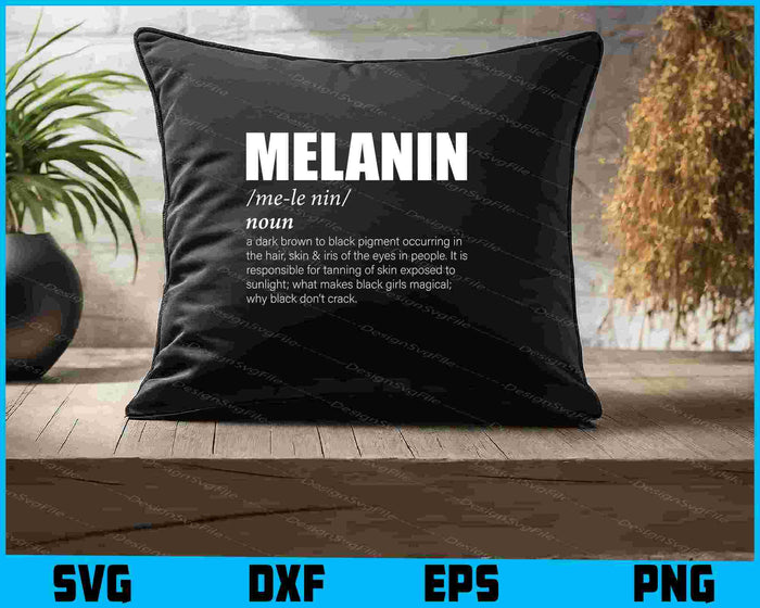 Melanin Defined Melanin Definition African American Pride SVG