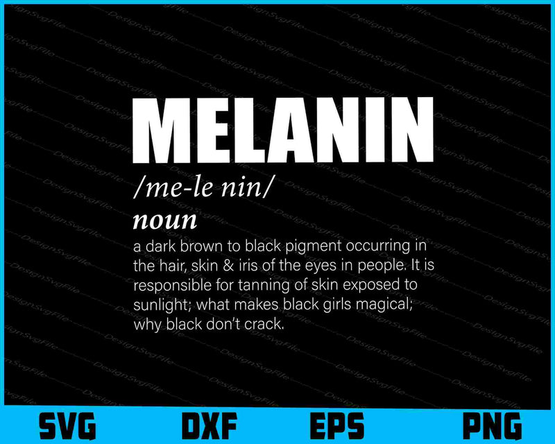 Melanin Defined Melanin Definition African American Pride SVG
