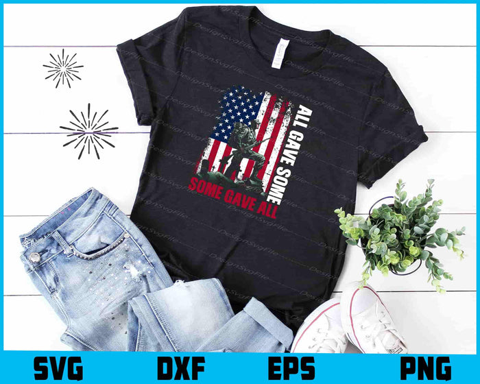 Memorial Day All Gave Some And Some Gave All SVG